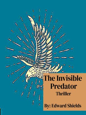 cover image of The Invisible Predator